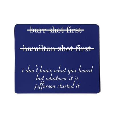 Jefferson Started It Hamilton Burr Mousepad