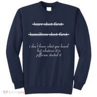 Jefferson Started It Hamilton Burr Tall Sweatshirt