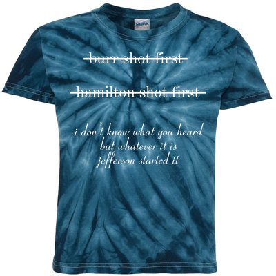 Jefferson Started It Hamilton Burr Kids Tie-Dye T-Shirt