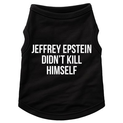 Jeffrey Epstein Didn't Kill Himself Doggie Tank