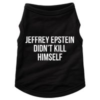 Jeffrey Epstein Didn't Kill Himself Doggie Tank