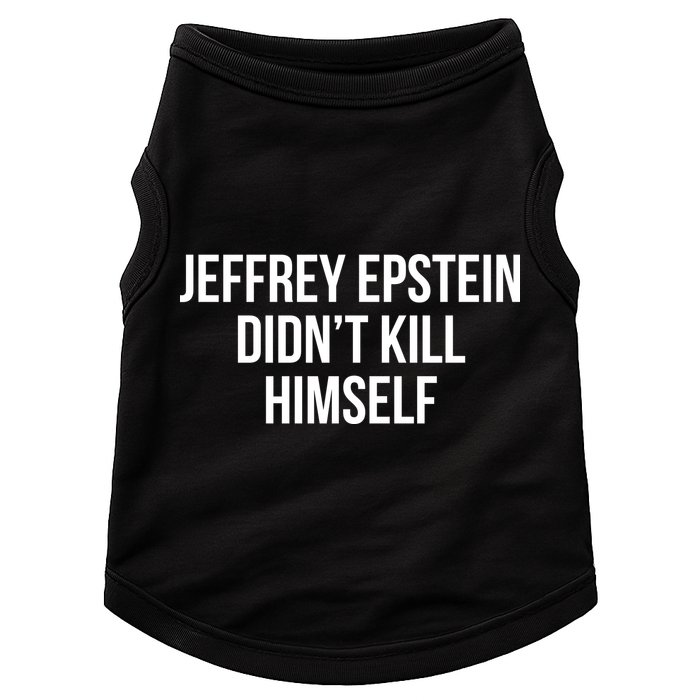 Jeffrey Epstein Didn't Kill Himself Doggie Tank