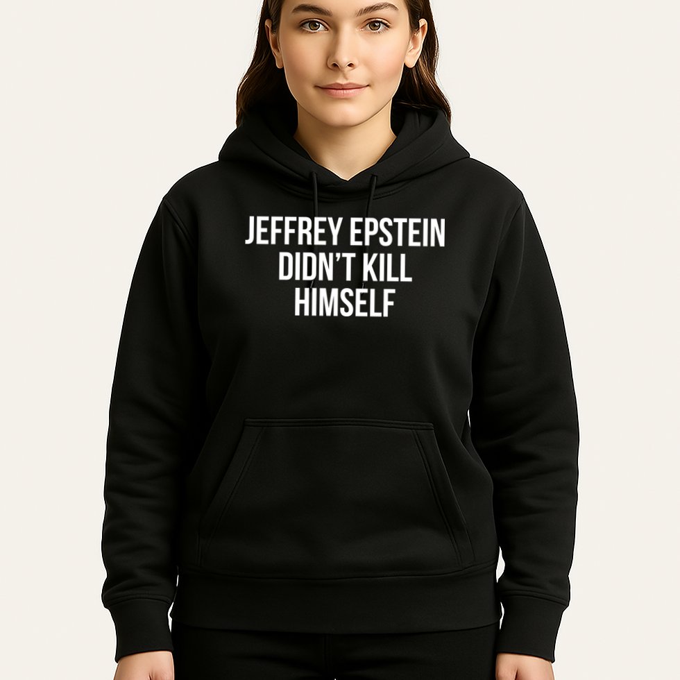 Jeffrey Epstein Didn't Kill Himself Hoodie