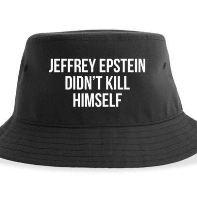 Jeffrey Epstein Didn't Kill Himself Sustainable Bucket Hat