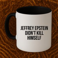 Jeffrey Epstein Didn't Kill Himself Mug