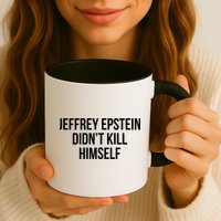 Jeffrey Epstein Didn't Kill Himself Mug
