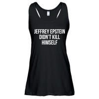 Jeffrey Epstein Didn't Kill Himself Ladies Essential Flowy Tank