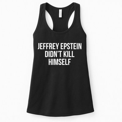 Jeffrey Epstein Didn't Kill Himself Womens Tank Top