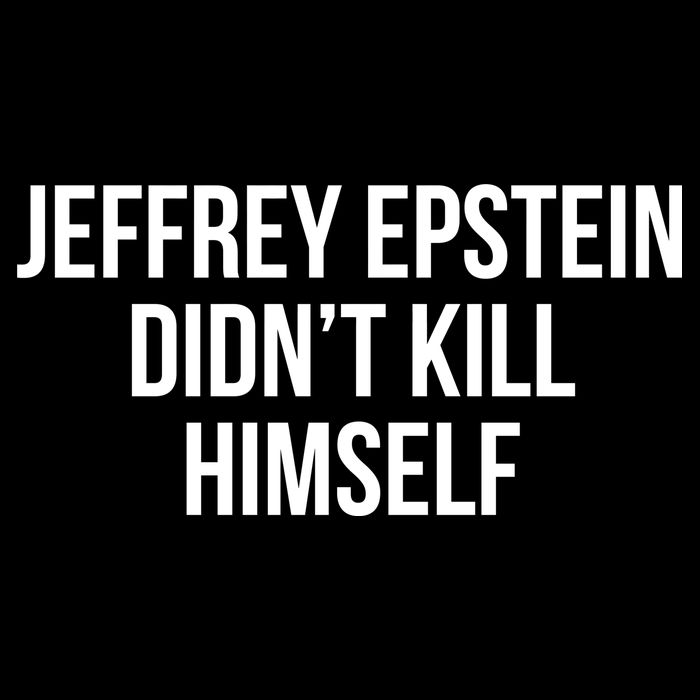 Jeffrey Epstein Didn't Kill Himself Baby Bodysuit