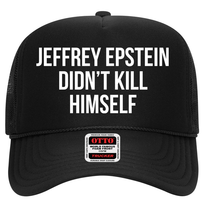 Jeffrey Epstein Didn't Kill Himself Trucker Hat