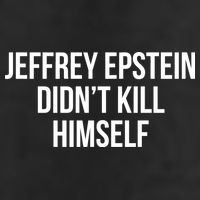 Jeffrey Epstein Didn't Kill Himself Trucker Hat