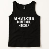 Jeffrey Epstein Didn't Kill Himself Tank Top