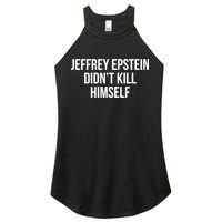 Jeffrey Epstein Didn't Kill Himself Women's Perfect Tri Rocker Tank