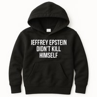 Jeffrey Epstein Didn't Kill Himself Kids Hoodie