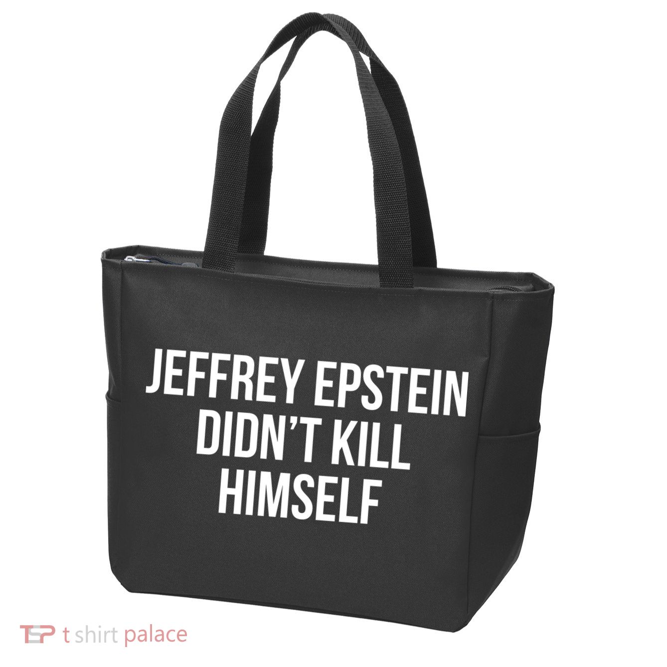 Jeffrey Epstein Didn't Kill Himself Zip Tote Bag