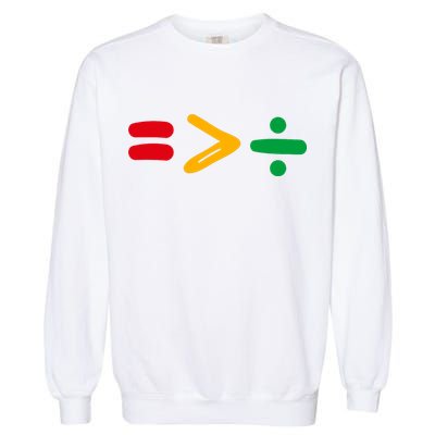 Juneteenth Equality Is Greater Than Division Afro Garment-Dyed Sweatshirt