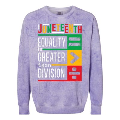 Juneteenth Equality Is Greater Than Division Afro Colorblast Crewneck Sweatshirt