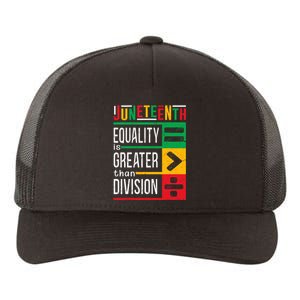 Juneteenth Equality Is Greater Than Division Afro Yupoong Adult 5-Panel Trucker Hat