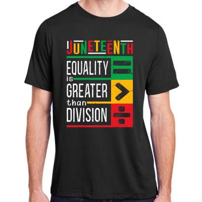 Juneteenth Equality Is Greater Than Division Afro Adult ChromaSoft Performance T-Shirt