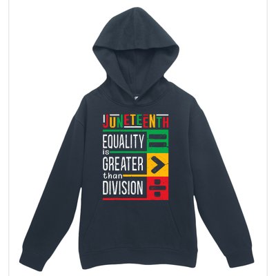 Juneteenth Equality Is Greater Than Division Afro Urban Pullover Hoodie