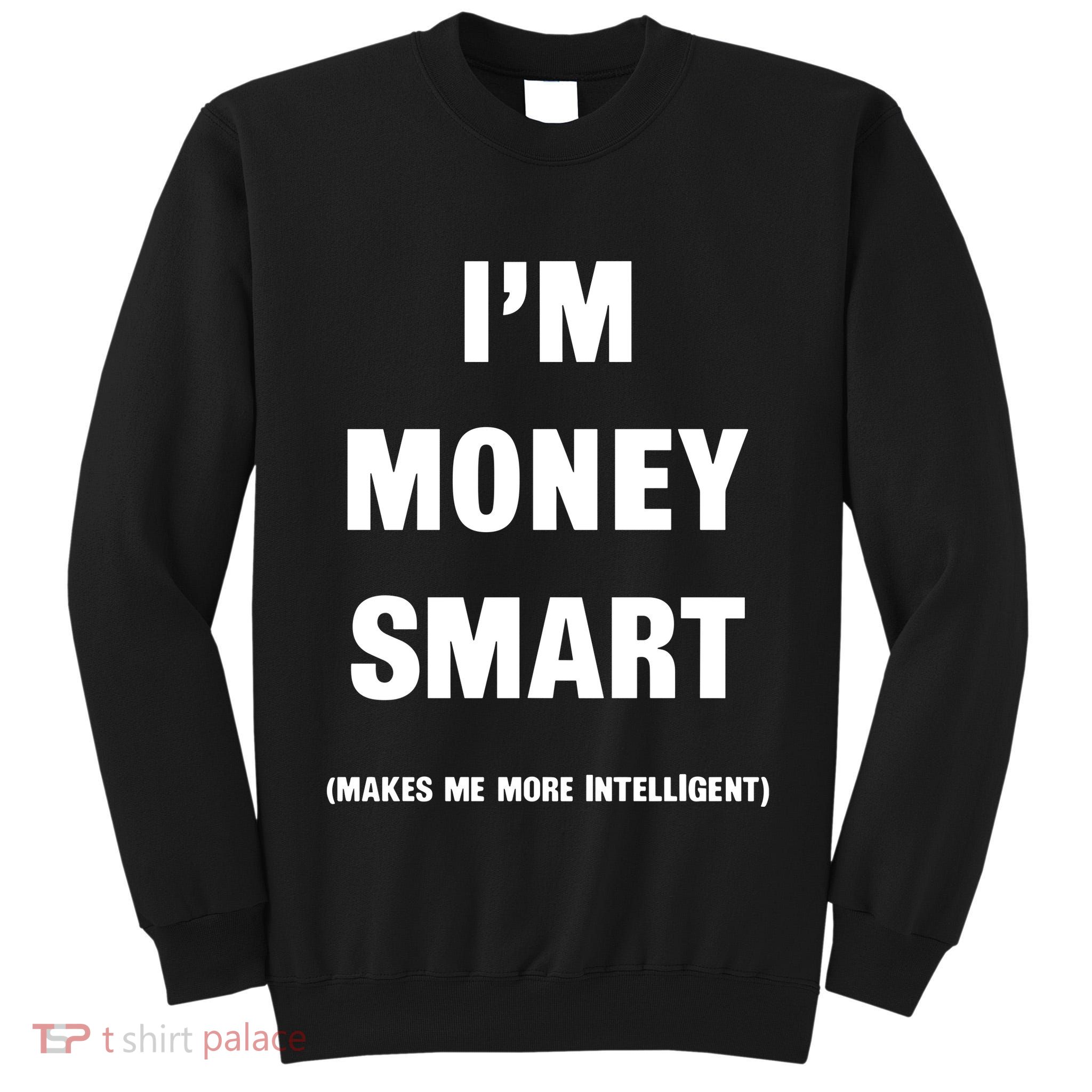 Jay Eazy Store Money Smart Vintage Tall Sweatshirt
