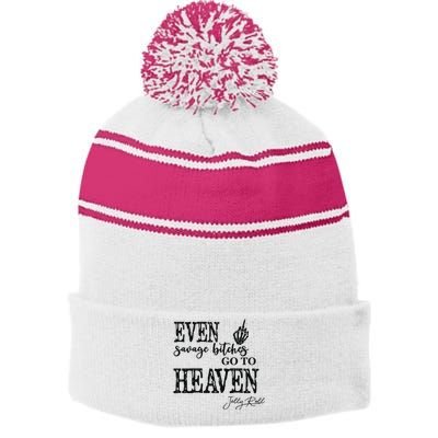 Jelly Even Savage Bitches Go To Heaven Stripe Pom Pom Beanie