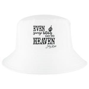 Jelly Even Savage Bitches Go To Heaven Cool Comfort Performance Bucket Hat