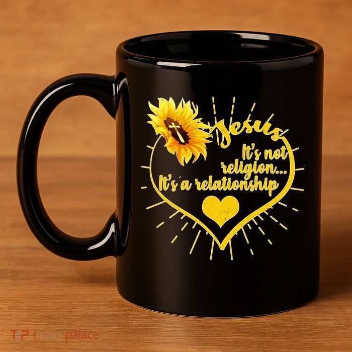 Jesus  It's Not Religion It's A Relationship 11oz C Handle Ceramic Mug
