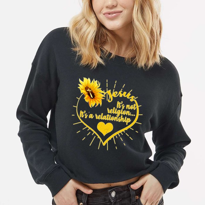 Jesus  It's Not Religion It's A Relationship Cropped Pullover Crew
