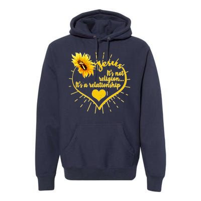 Jesus  It's Not Religion It's A Relationship Premium Hoodie