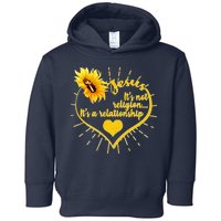 Jesus  It's Not Religion It's A Relationship Toddler Hoodie