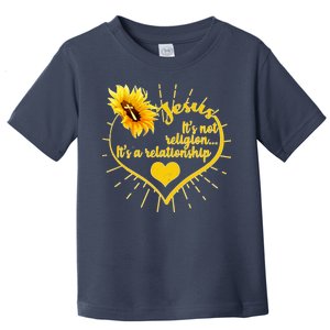 Jesus  It's Not Religion It's A Relationship Toddler T-Shirt