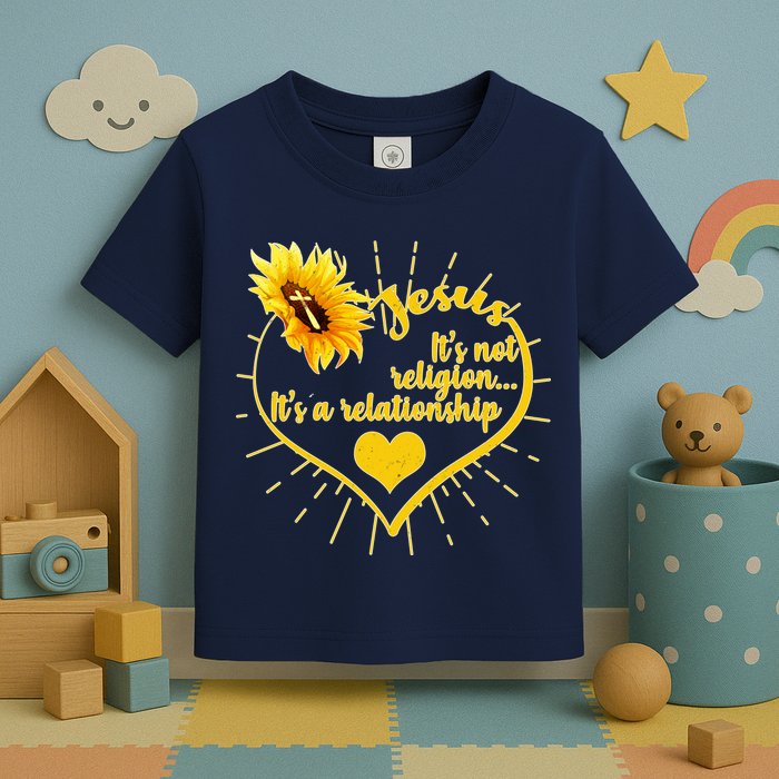 Jesus  It's Not Religion It's A Relationship Toddler T-Shirt
