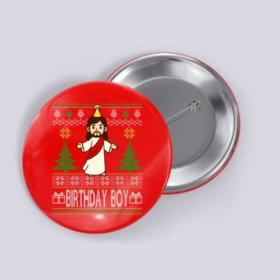 Jesus Birthday Boy Ugly Christmas Button