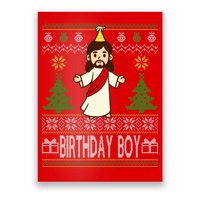 Jesus Birthday Boy Ugly Christmas Poster