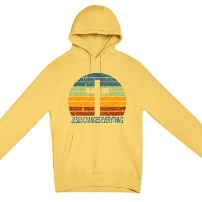 Jesus Changes Everything Premium Pullover Hoodie