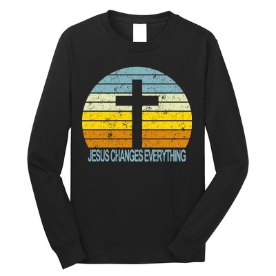 Jesus Changes Everything Long Sleeve Shirt