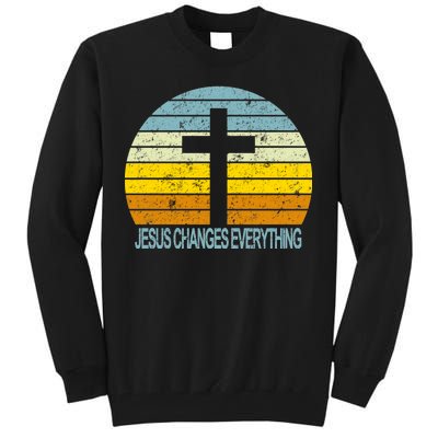 Jesus Changes Everything Tall Sweatshirt