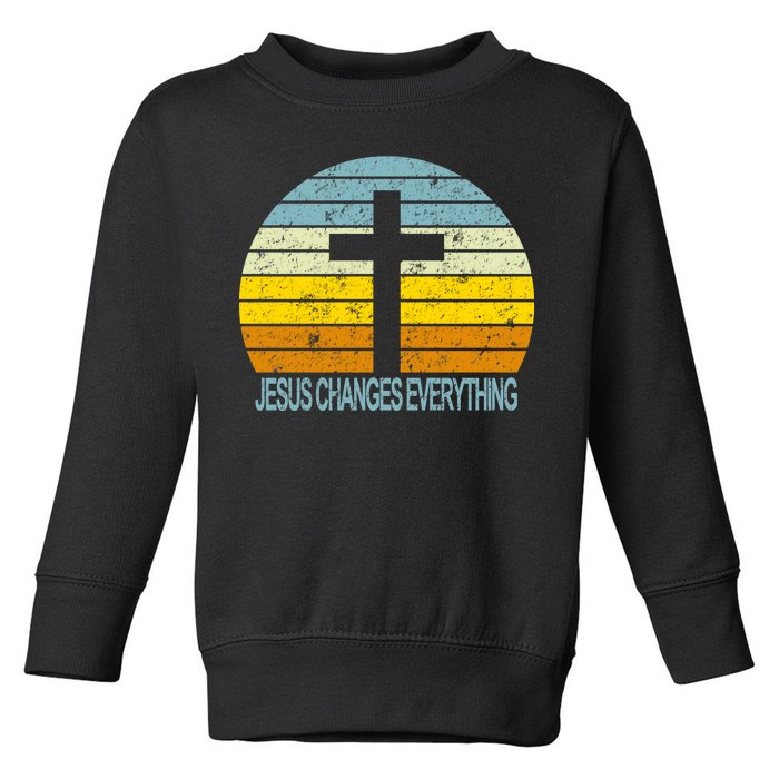 Jesus Changes Everything Toddler Sweatshirt