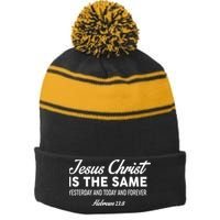 Jesus Christ Is The Same Hebrews 13:8 Stripe Pom Pom Beanie