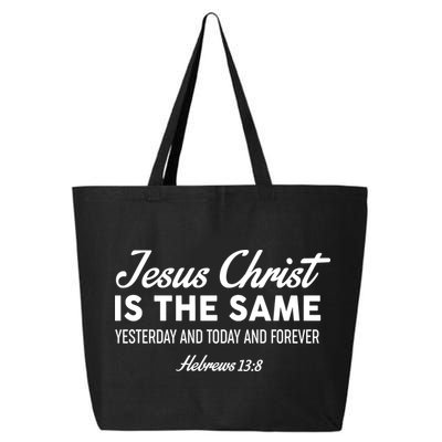 Jesus Christ Is The Same Hebrews 13:8 25L Jumbo Tote