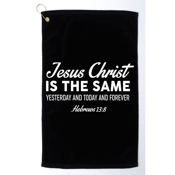 Jesus Christ Is The Same Hebrews 13:8 Golf Towel