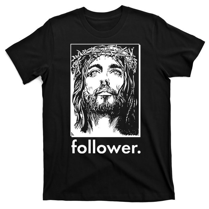 Jesus Christ Portrait Follower T-Shirt