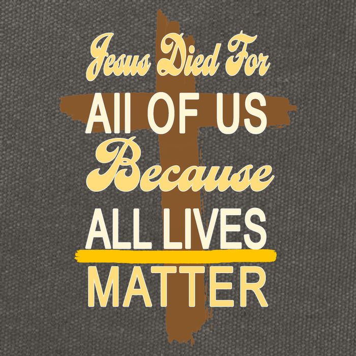 Jesus Died For All Of Us Because All Lives Matter Cotton Canvas Backpack