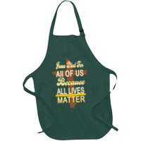 Jesus Died For All Of Us Because All Lives Matter Apron