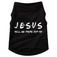 Jesus He'll Be There For You Doggie Tank