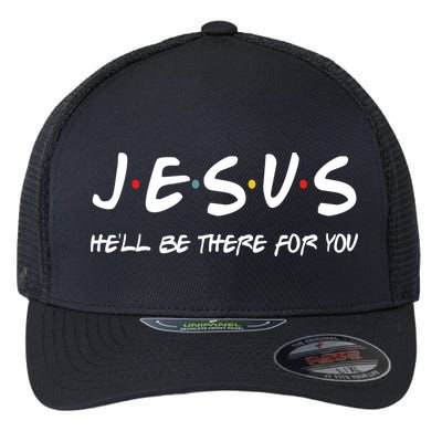 Jesus He'll Be There For You Flexfit Unipanel Trucker Cap