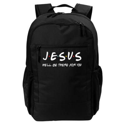 Jesus He'll Be There For You Daily Commute Backpack