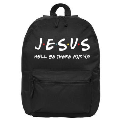 Jesus He'll Be There For You 16 in Basic Backpack