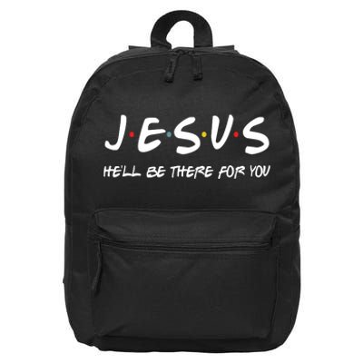 Jesus He'll Be There For You 16 in Basic Backpack